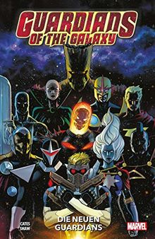 Guardians of the Galaxy - Neustart: Bd. 1: Die neuen Guardians