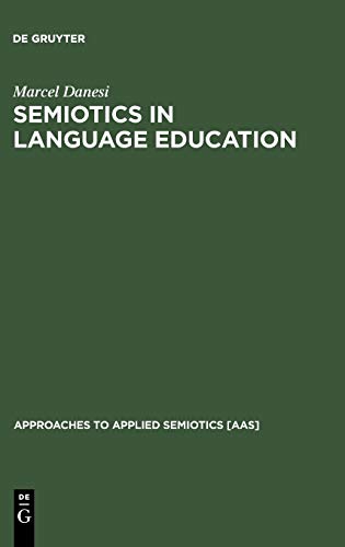 Semiotics in Language Education (Approaches to Applied Semiotics [AAS], Band 2)