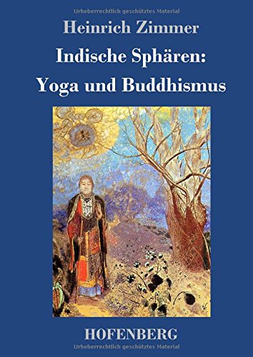 Indische Sphären: Yoga und Buddhismus