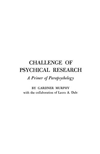 Challenge of Psychical Research: A Primer of Parapsychology (World Perspectives)