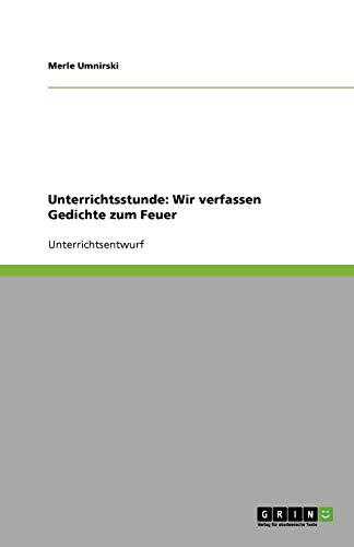 Unterrichtsstunde: Wir verfassen Gedichte zum Feuer