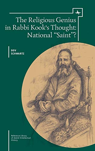 The Religious Genius in Rabbi Kook's Thought: National Saint? (Reference Library of Jewish Intellectual History)
