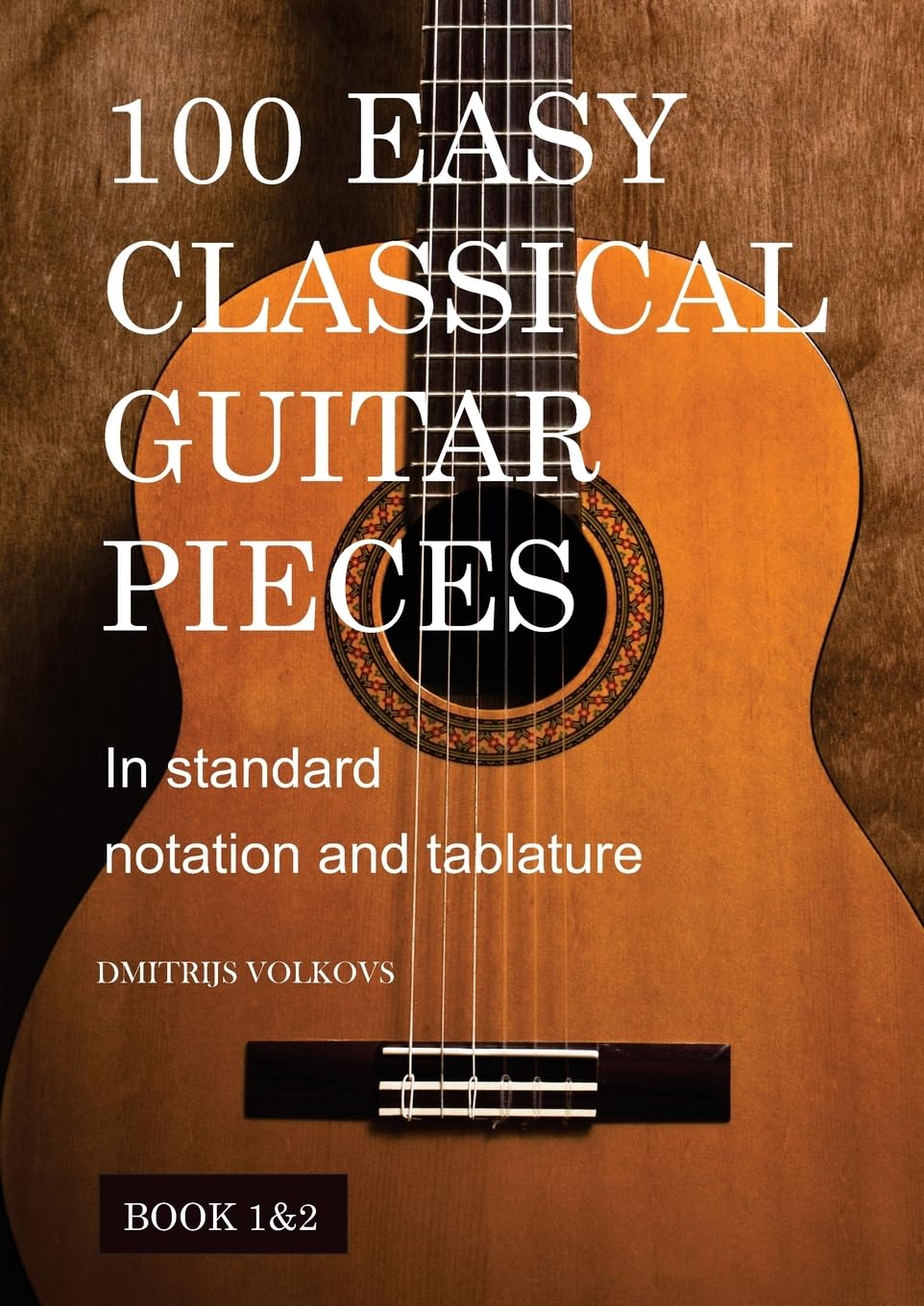 unbekannt 100 Easy Classical Guitar Pieces Book 1&2