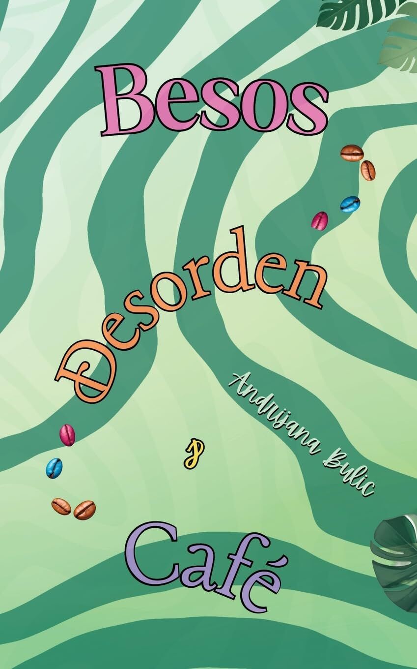 Besos, Desorden & Café