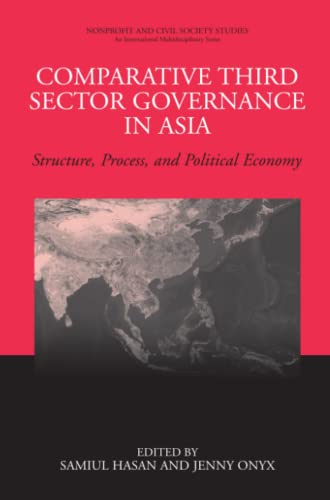 Comparative Third Sector Governance in Asia: Structure, Process, and Political Economy (Nonprofit and Civil Society Studies)