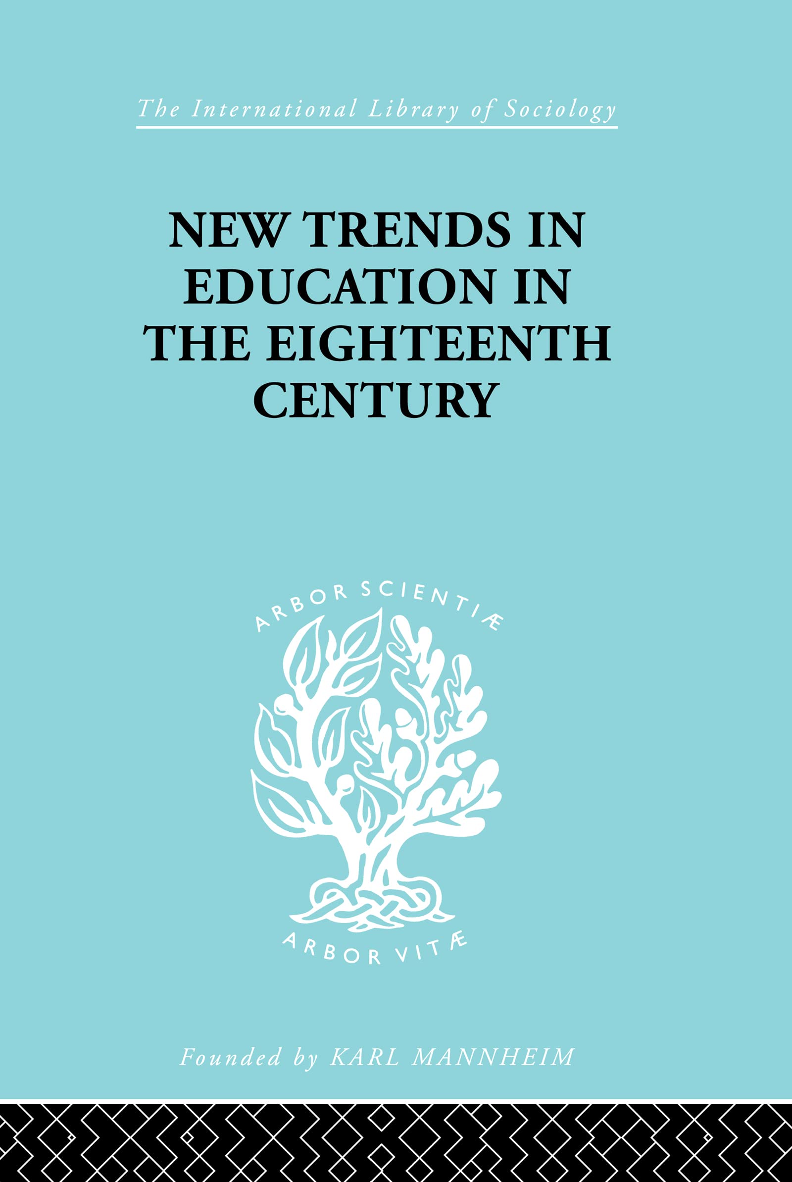 New Trends in Education in the Eighteenth Century (International Library of Sociology)