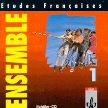 Etudes Françaises - Ensemble: Etudes Francaises, Ensemble, 1 Audio-CD zum Schülerbuch und Cahier d' activites: Teil 1