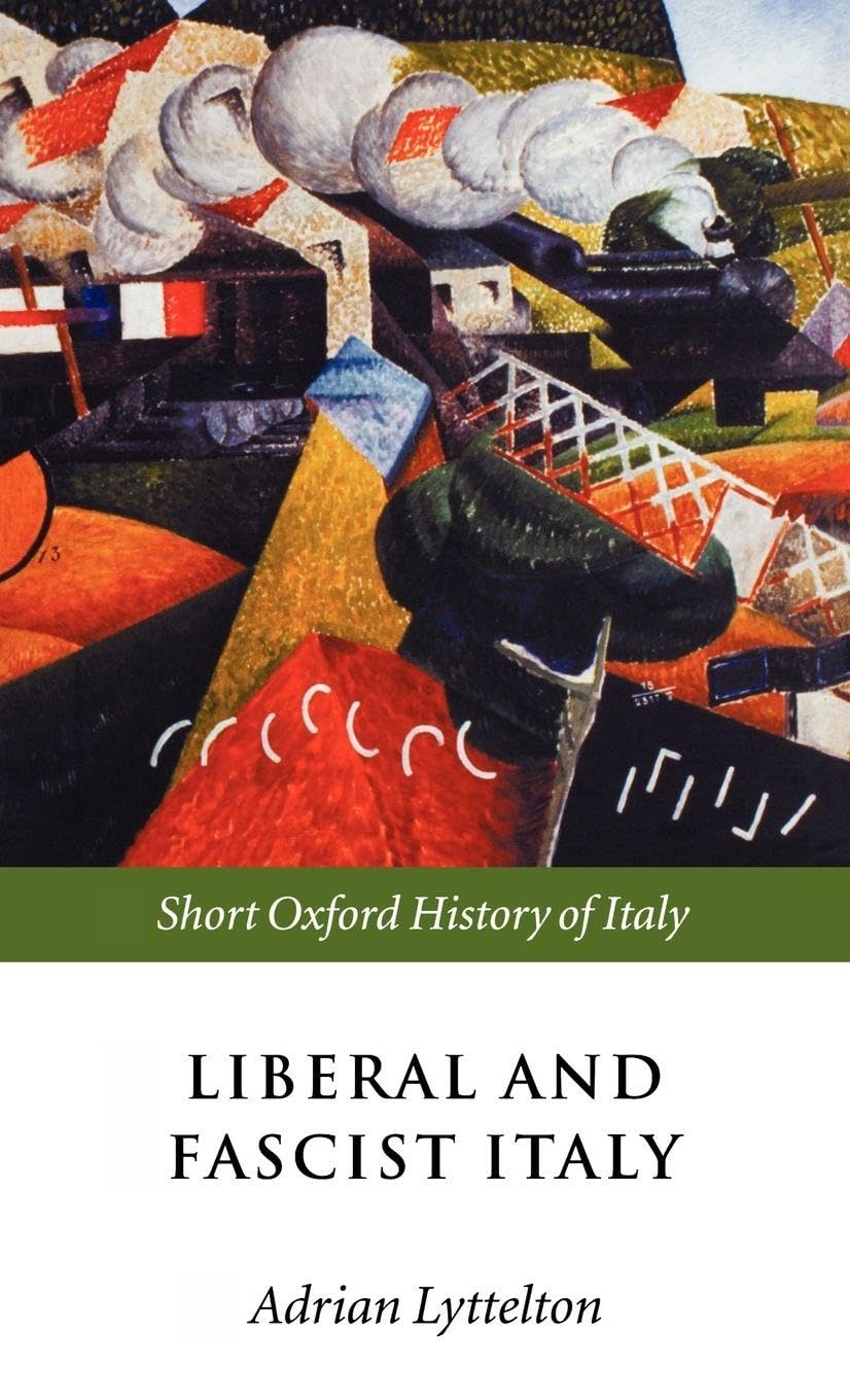 Liberal and Fascist Italy: Short Oxford History of Italy