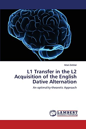 L1 Transfer in the L2 Acquisition of the English Dative Alternation: An optimality-theoretic Approach