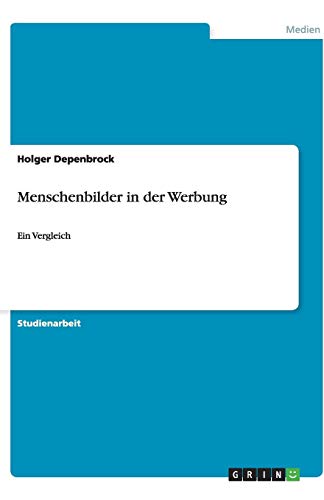 Menschenbilder in der Werbung: Ein Vergleich