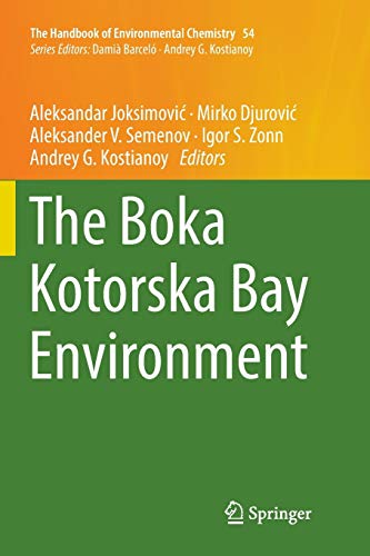 The Boka Kotorska Bay Environment (The Handbook of Environmental Chemistry, 54, Band 54)