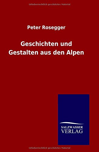 Geschichten und Gestalten aus den Alpen