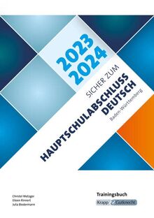 Sicher zum Hauptschulabschluss Deutsch Baden-Württemberg 2023 und 2024: Trainingsbuch, Hauptschule, Prüfungsvorbereitung, Lernmittel