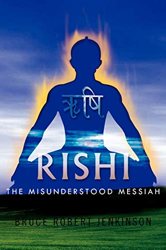 Rishi: The Misunderstood Messiah