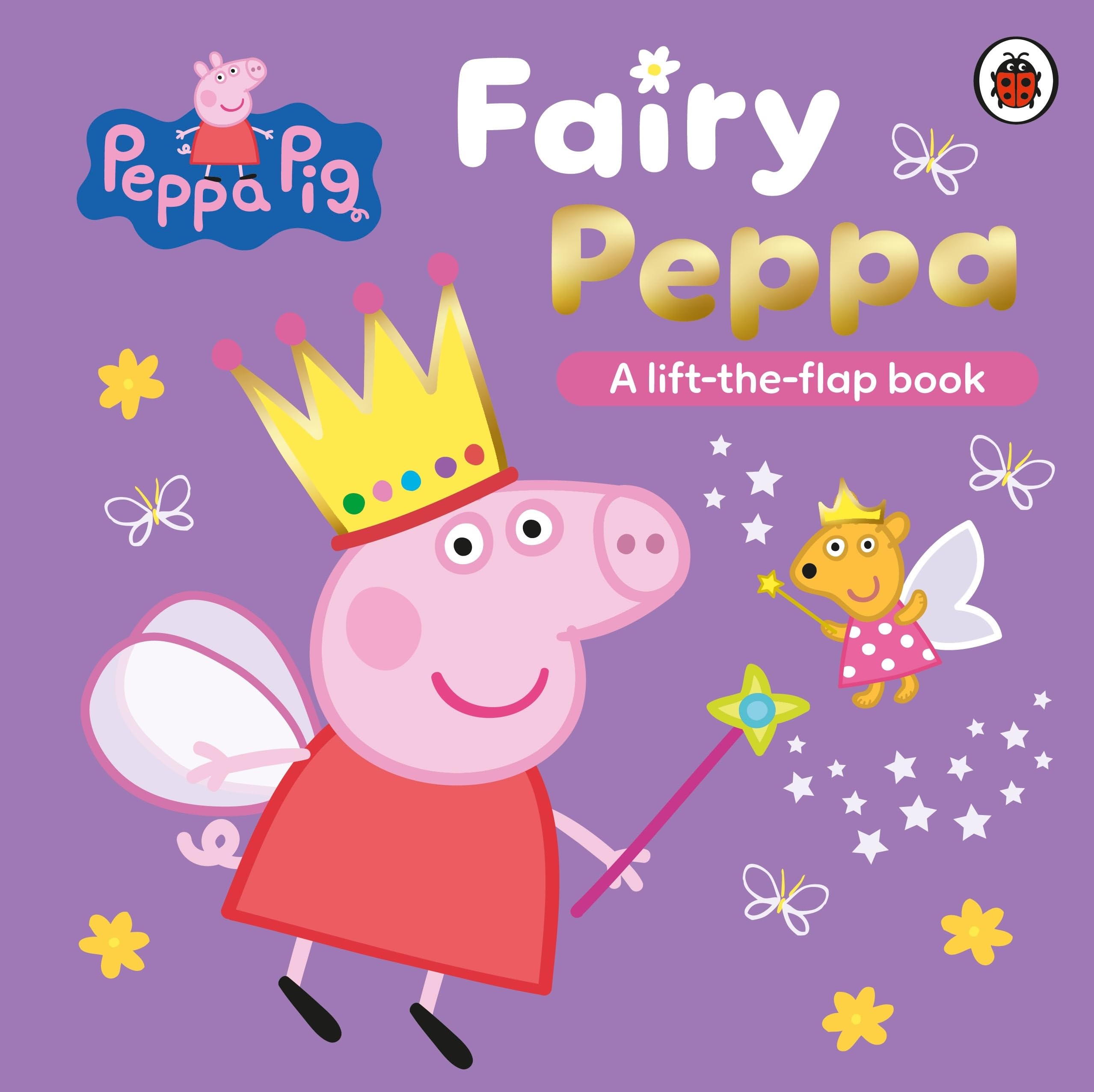 Peppa Pig, Fairy Peppa, A Lift-the-Flap Book