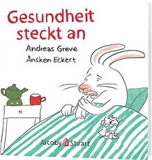 Gesundheit steckt an