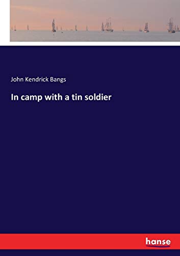 In camp with a tin soldier