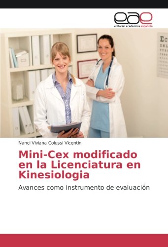 Mini-Cex modificado en la Licenciatura en Kinesiologia: Avances como instrumento de evaluación