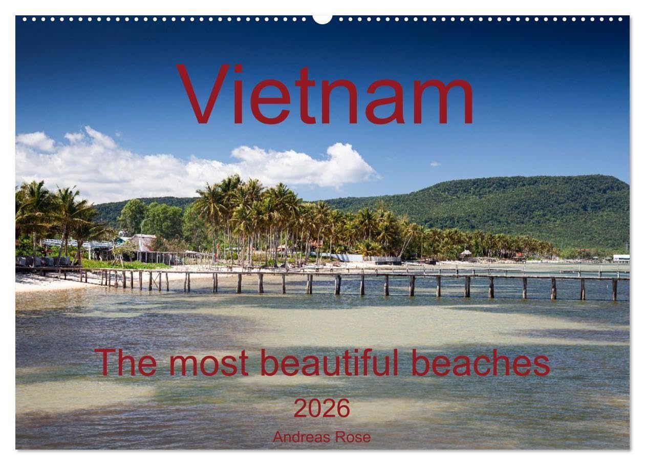 Vietnam`s most beautiful beaches (Wall Calendar 2026 DIN A2 landscape), CALVENDO 12 Month Wall Calendar: Dreamy beaches of Vietnam (CALVENDO Places)