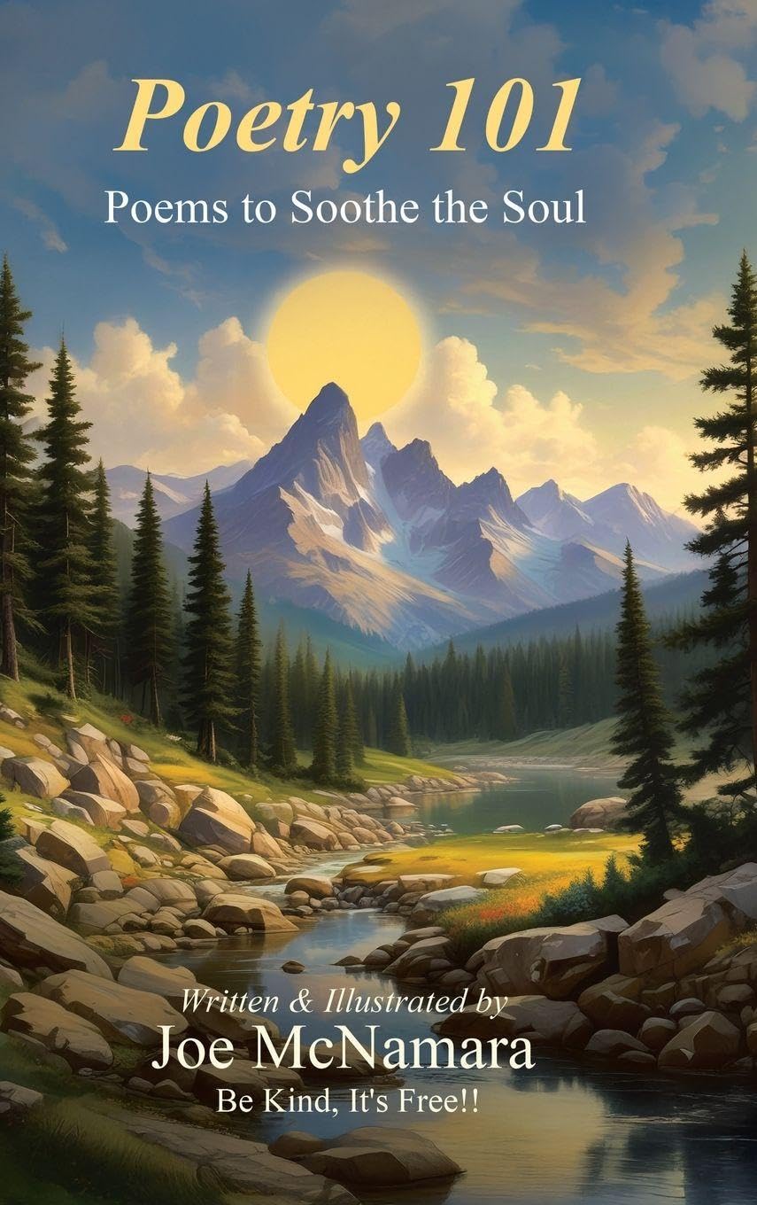 Poetry 101: Poems to Soothe the Soul (Be Kind, It's Free!!)