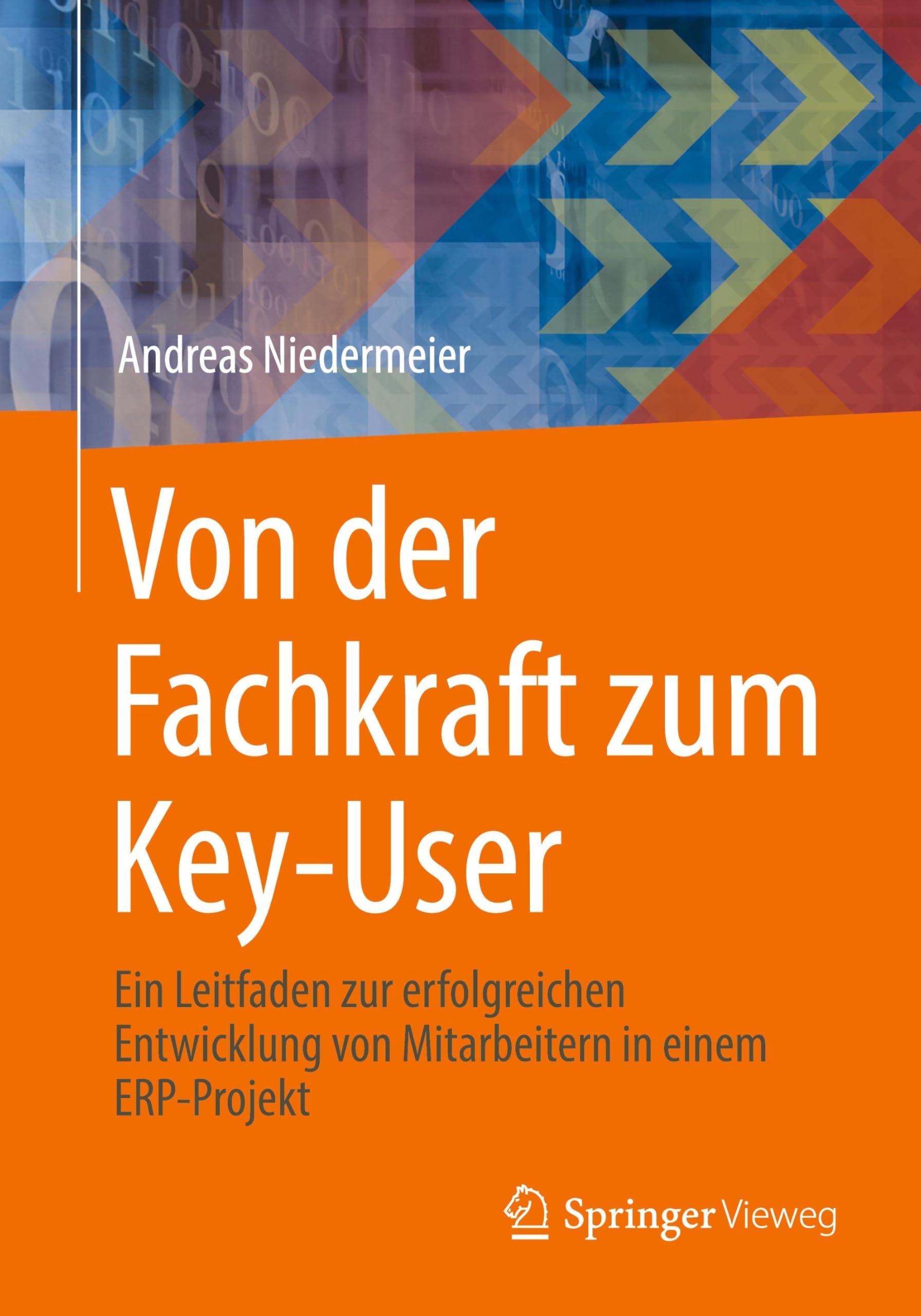 Von der Fachkraft zum Key-User: Ein Leitfaden zur erfolgreichen Entwicklung von Mitarbeitern in einem ERP-Projekt