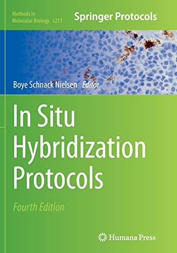 In Situ Hybridization Protocols (Methods in Molecular Biology, Band 1211)
