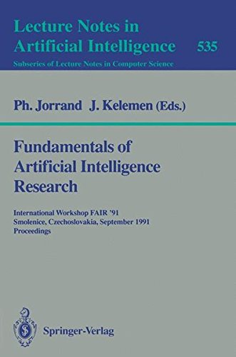 Fundamentals of Artificial Intelligence Research: International Workshop FAIR '91, Smolenice, Czechoslovakia, September 8-13, 1991. Proceedings (Lecture Notes in Computer Science, Band 535)