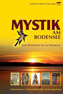 Mystik am Bodensee: Vom Mittelalter bis zur Moderne
