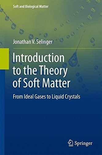 Introduction to the Theory of Soft Matter: From Ideal Gases to Liquid Crystals (Soft and Biological Matter)