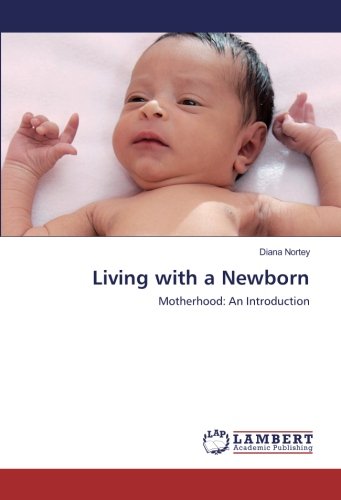 Living with a Newborn: Motherhood: An Introduction