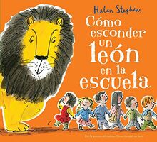 Cómo esconder un león en la escuela / How to Hide a Lion at School (B de Blok)