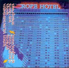 ROPE HOTEL