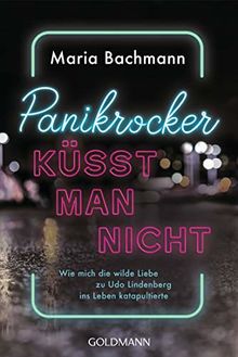 Panikrocker küsst man nicht: Wie mich die wilde Liebe zu Udo Lindenberg ins Leben katapultierte