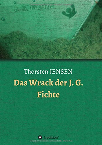 Das Wrack der J. G. Fichte
