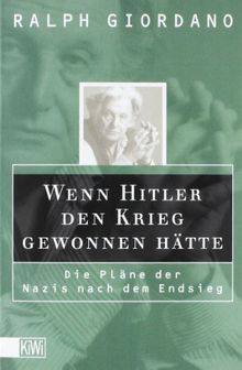 Wenn Hitler den Krieg gewonnen hätte: Die Pläne der Nazis nach dem Endsieg