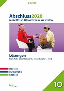 Abschluss 2020 - Mittlerer Schulabschluss Nordrhein-Westfalen Lösungen: Deutsch, Mathematik, Englisch (pauker.)