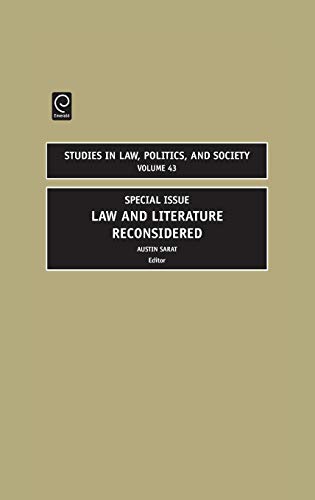 Studies in Law, Politics, and Society, Volume 43: Special Issue Law and Literature Reconsidered (Studies in Law, Politics & Society, 43, Band 43)