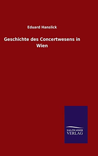 Geschichte des Concertwesens in Wien