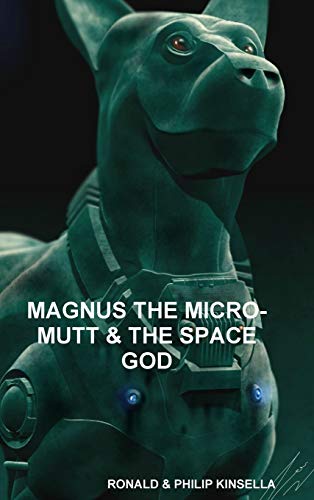 MAGNUS THE MICRO-MUTT & THE SPACE GOD