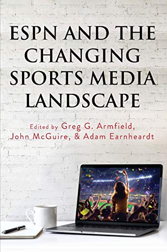 ESPN and the Changing Sports Media Landscape (Communication, Sport, and Society, Band 2)