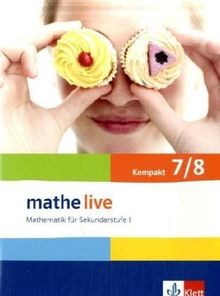 Mathe live - kompakt. Mathematik für Sekundarstufe I / Schülerbuch 7/8