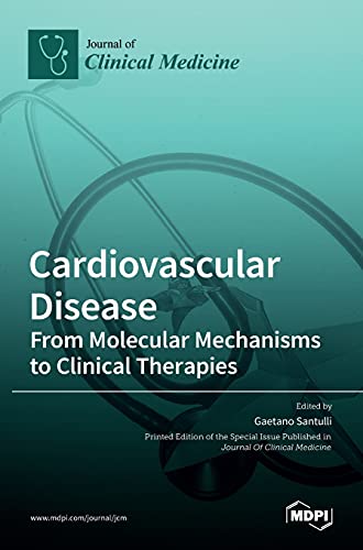 Cardiovascular Disease: From Molecular Mechanisms to Clinical Therapies