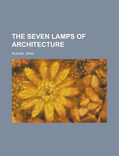 The Seven Lamps of Architecture
