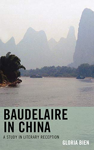 Baudelaire in China: A Study in Literary Reception