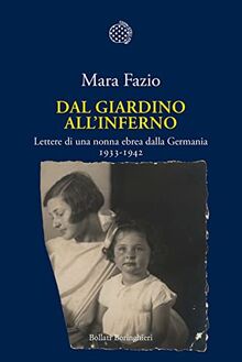 Dal giardino all'inferno. Lettere di una nonna ebrea dalla Germania. 1933-1942 (Nuova cultura)