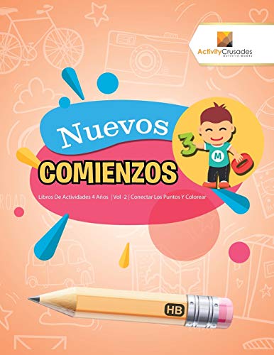 Nuevos Comienzos : Libros De Actividades 4 Años | Vol -2 | Conectar Los Puntos Y Colorear