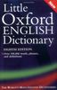 The Little Oxford English Dictionary: Edited by Angus Stevenson with Julia Elliott and Richard Jones