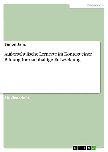 Außerschulische Lernorte im Kontext einer Bildung für nachhaltige Entwicklung