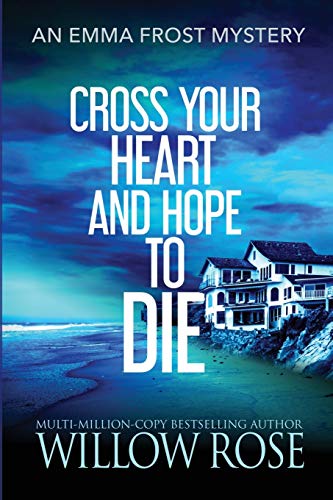 Cross Your Heart and Hope to Die (Emma Frost Mystery, Band 4)