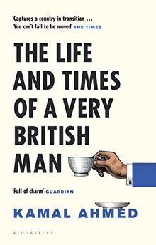 The Life and Times of a Very British Man